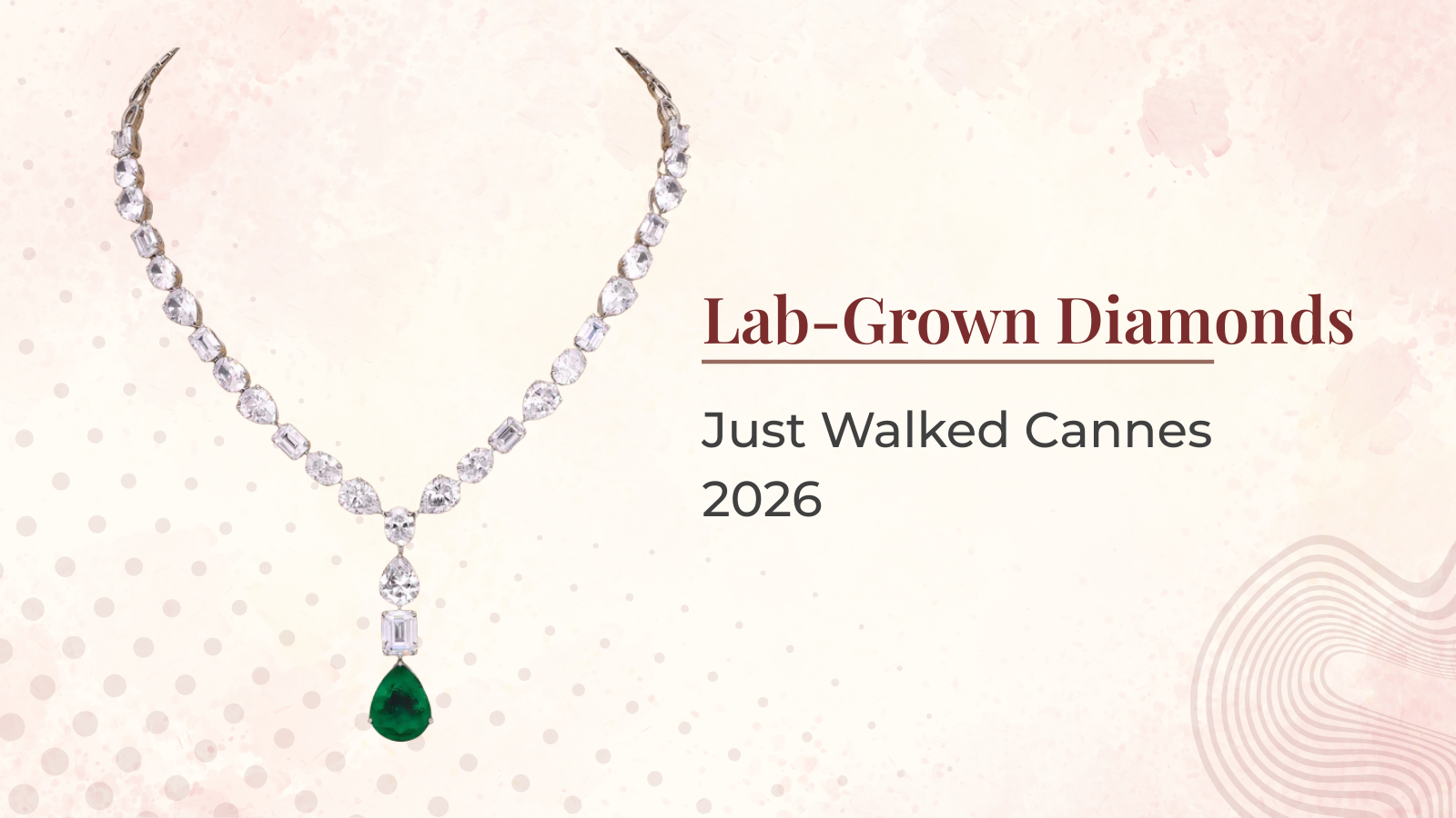 Lab-Grown Diamonds Just Walked Cannes 2026