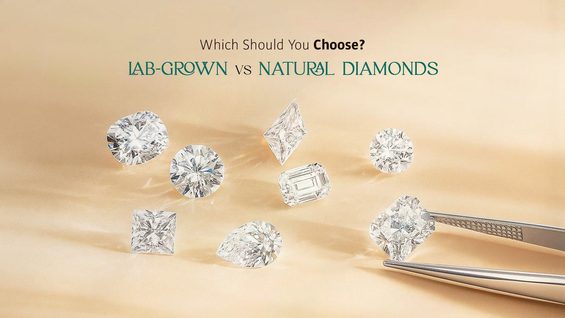 Lab-Grown vs. Natural Diamonds: Which Should You Choose?