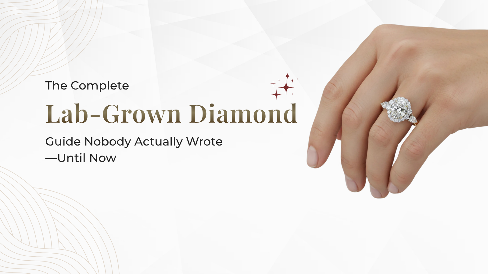 The Complete Lab-Grown Diamond Guide Nobody  Actually Wrote—Until Now